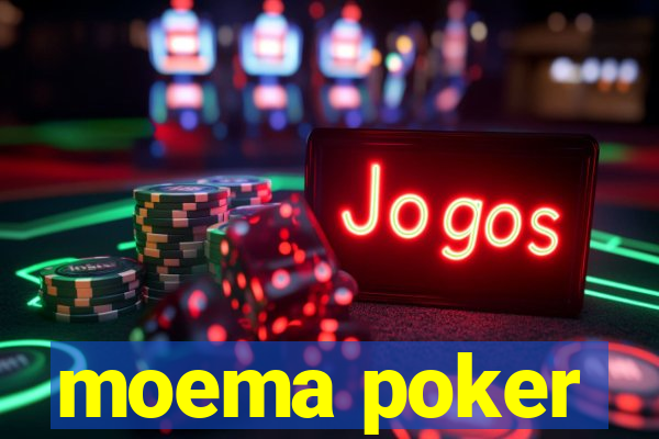 moema poker